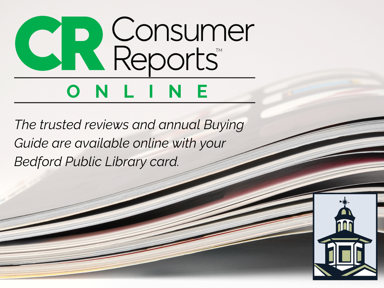 Consumer Reports Online with your Bedford Public Library card