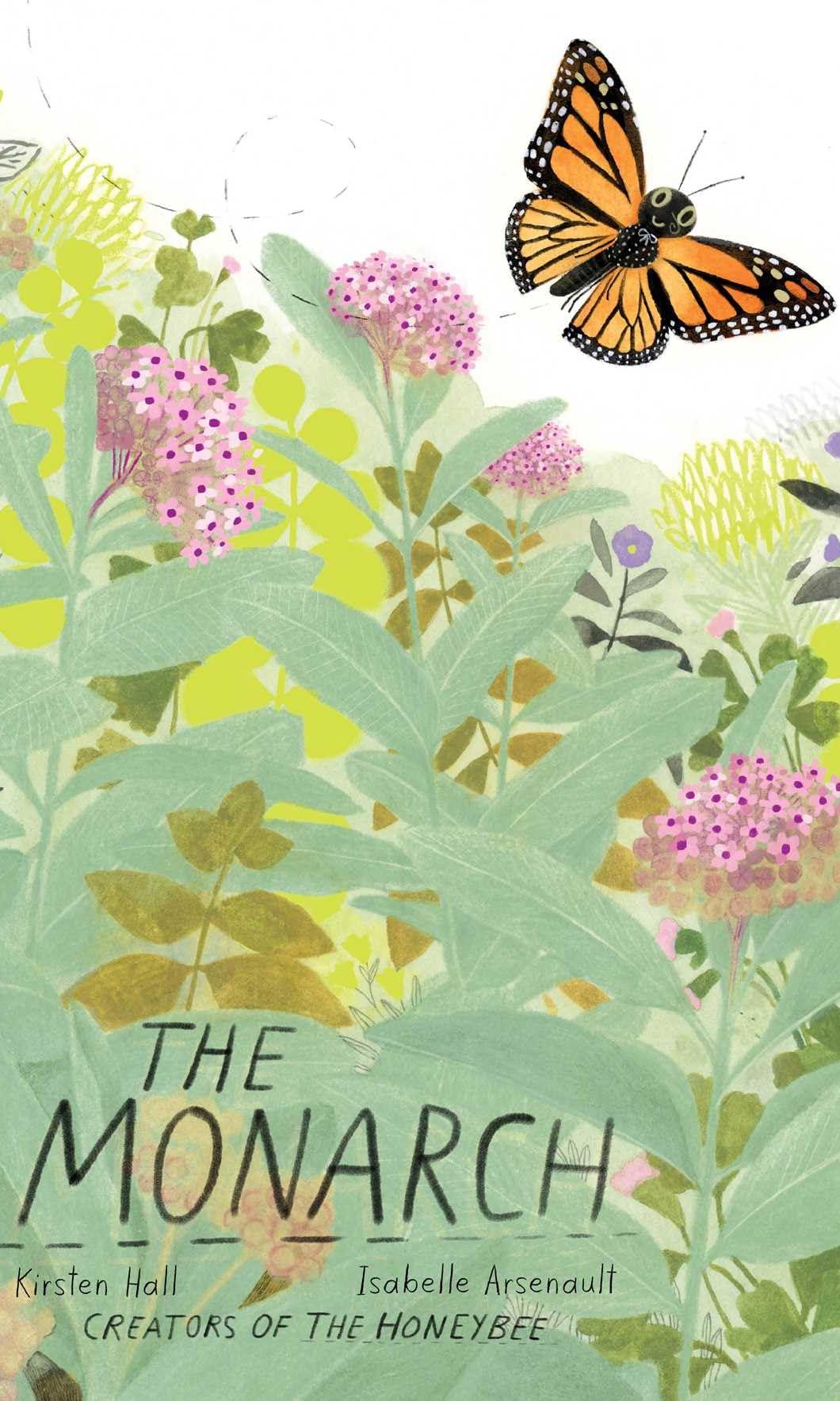 The Monarch by Kirsten Hall and Isabella Arsenault