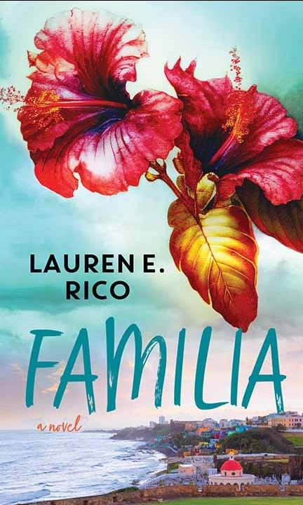 Familia by Lauren E. Rico