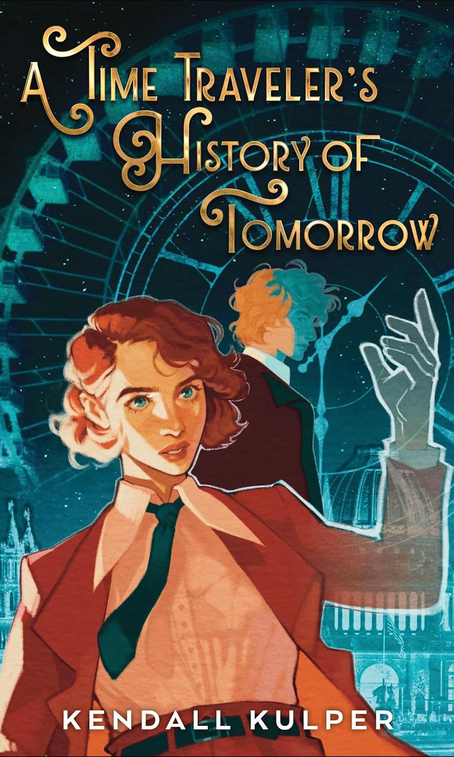 A Time Traveler's History of Tomorrow by Kendall Kulper