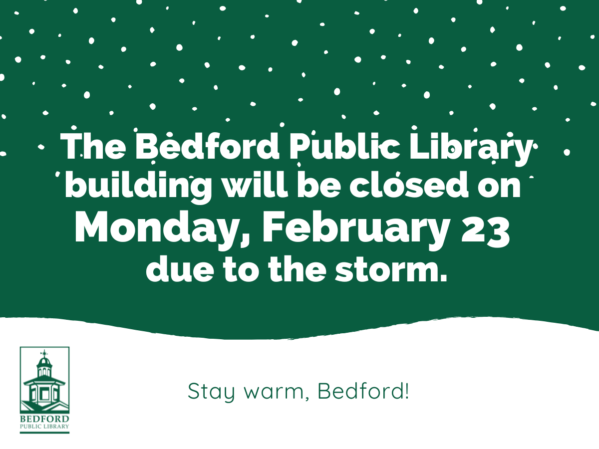 Bedford Public Library Closed Monday, February 23, 2026