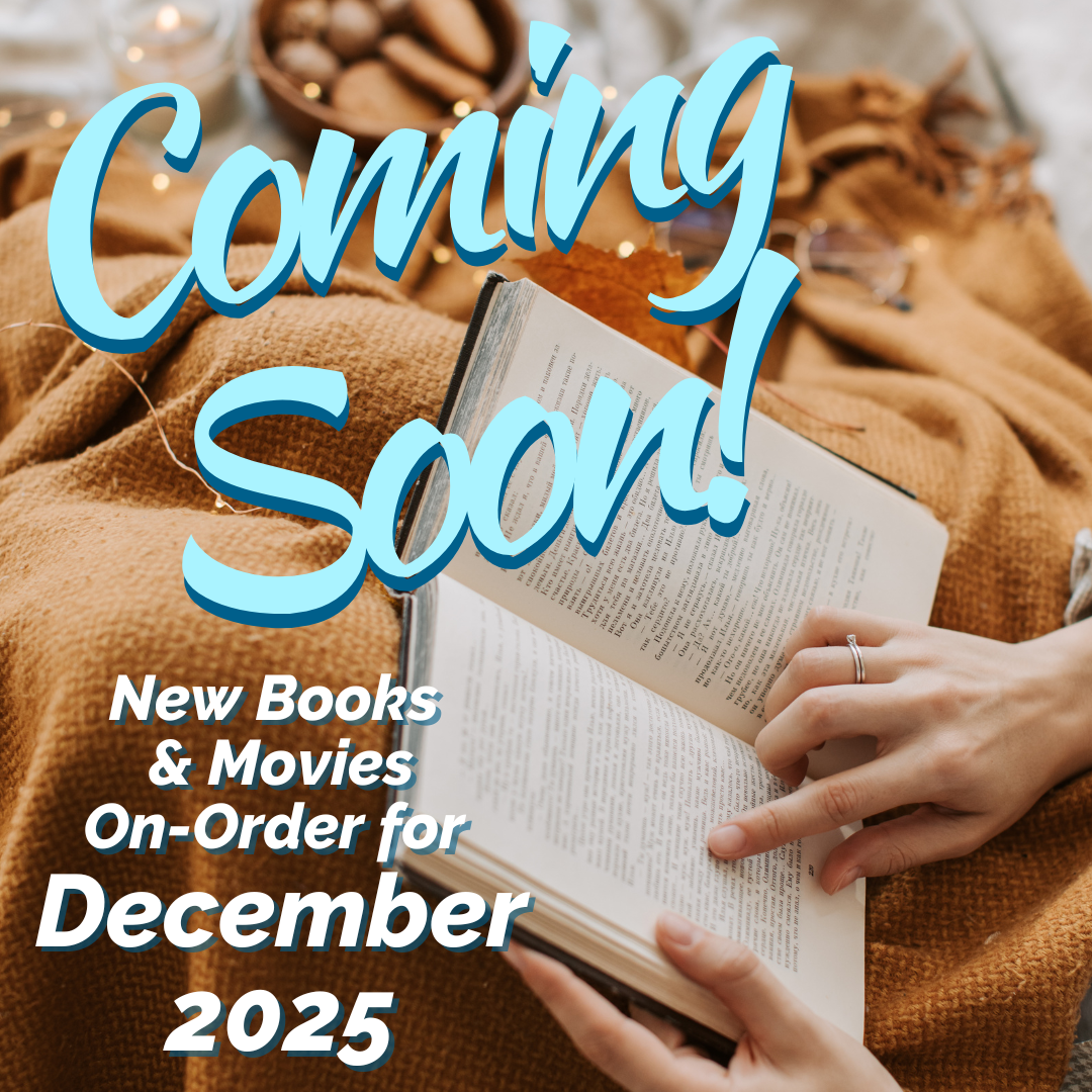 Coming Soon: Books Movies and TV on Order for December 2025