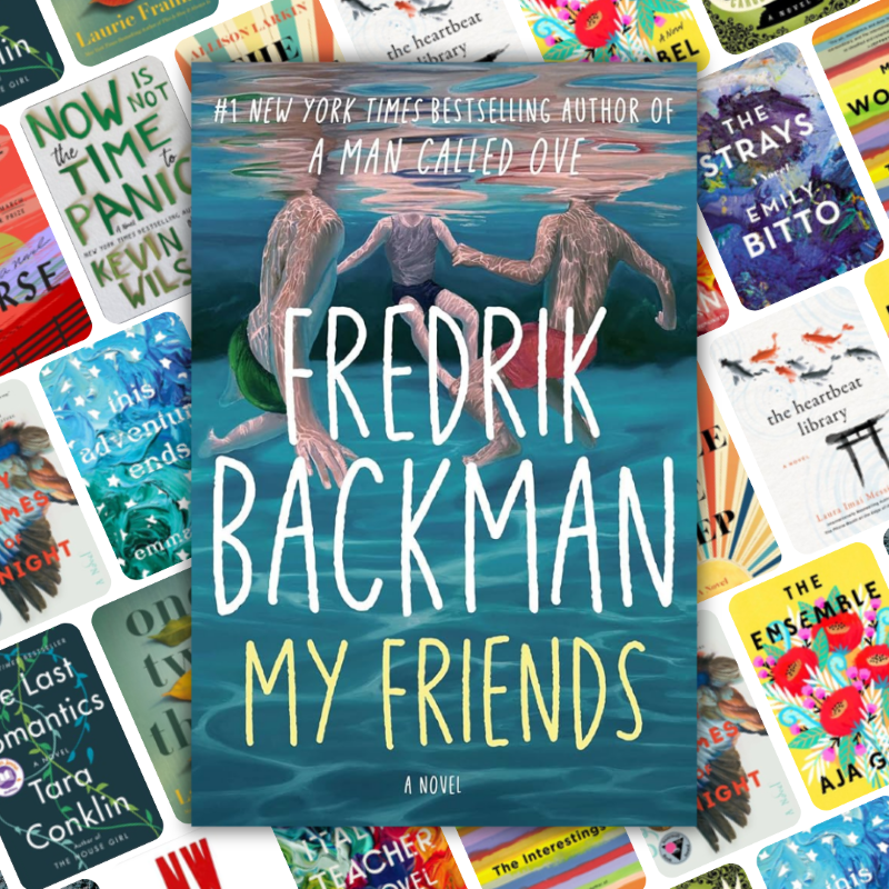 Read-Alikes for My Friends by Fredrik Backman at the Bedford Public Library