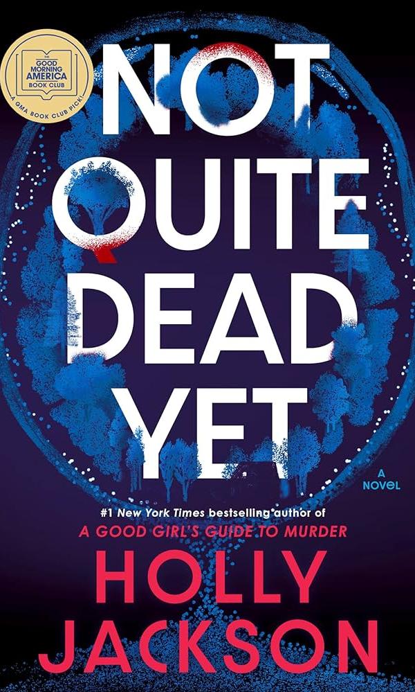 Not Quite Dead Yet by Holly Jackson